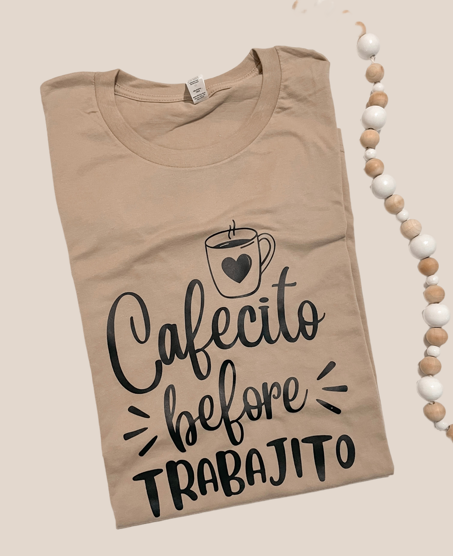 Cafecito before trabajito shirt